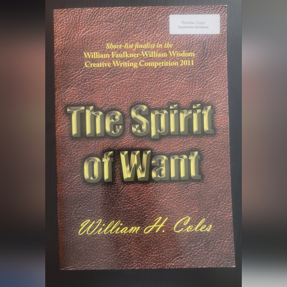 The Spirit Of Want  William H Coles paperback book author signed